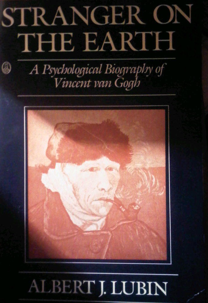 Stranger on the Earth: A Psychological Biography of Vincent Van Gogh,Used