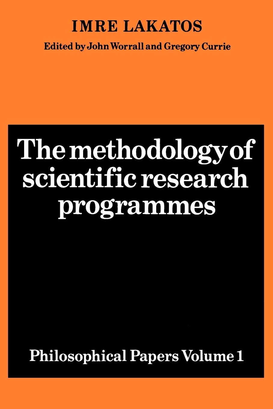The Methodology of Scientific Research Programmes: Volume 1: Philosophical Papers (Philosophical Papers Volume I),New