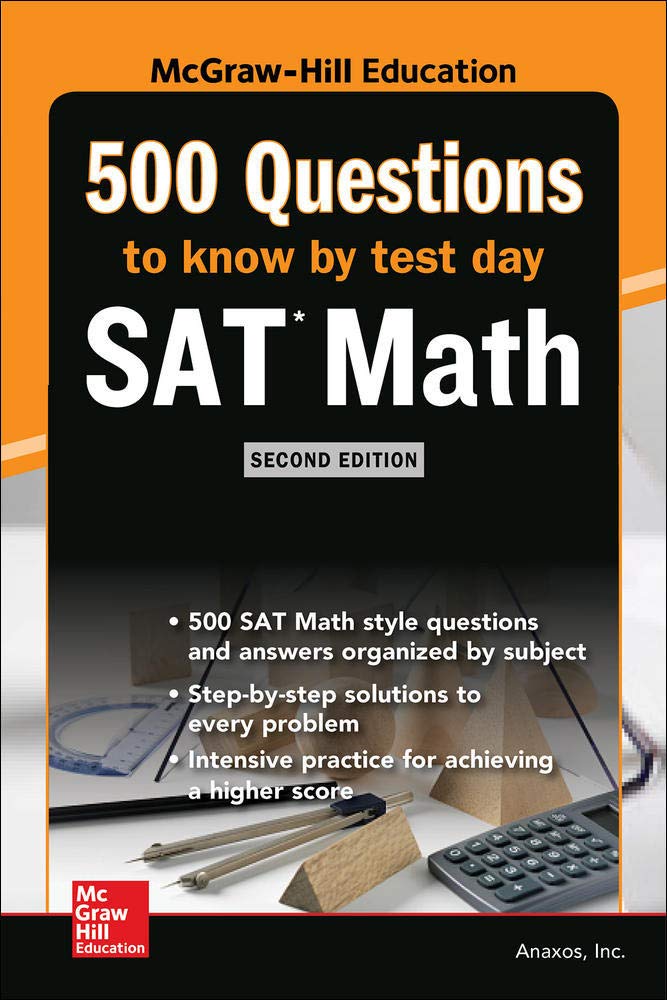 500 SAT Math Questions to Know by Test Day, Second Edition (Mcgraw Hill's 500 Questions to Know by Test Day),Used