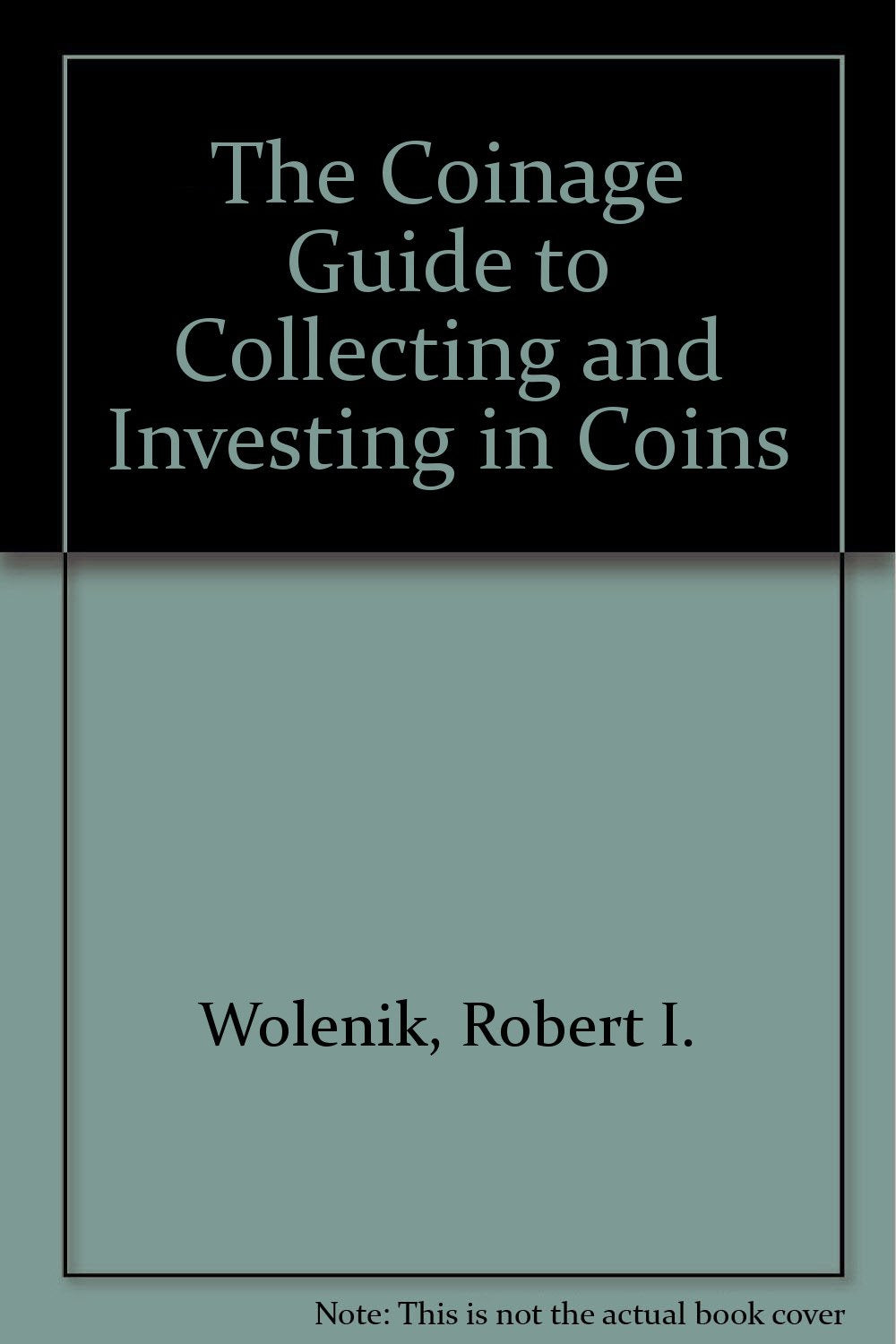The Coinage Guide to Collecting and Investing in Coins,Used