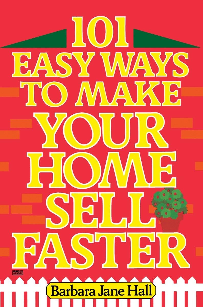 101 Easy Ways to Make Your Home Sell Faster,New