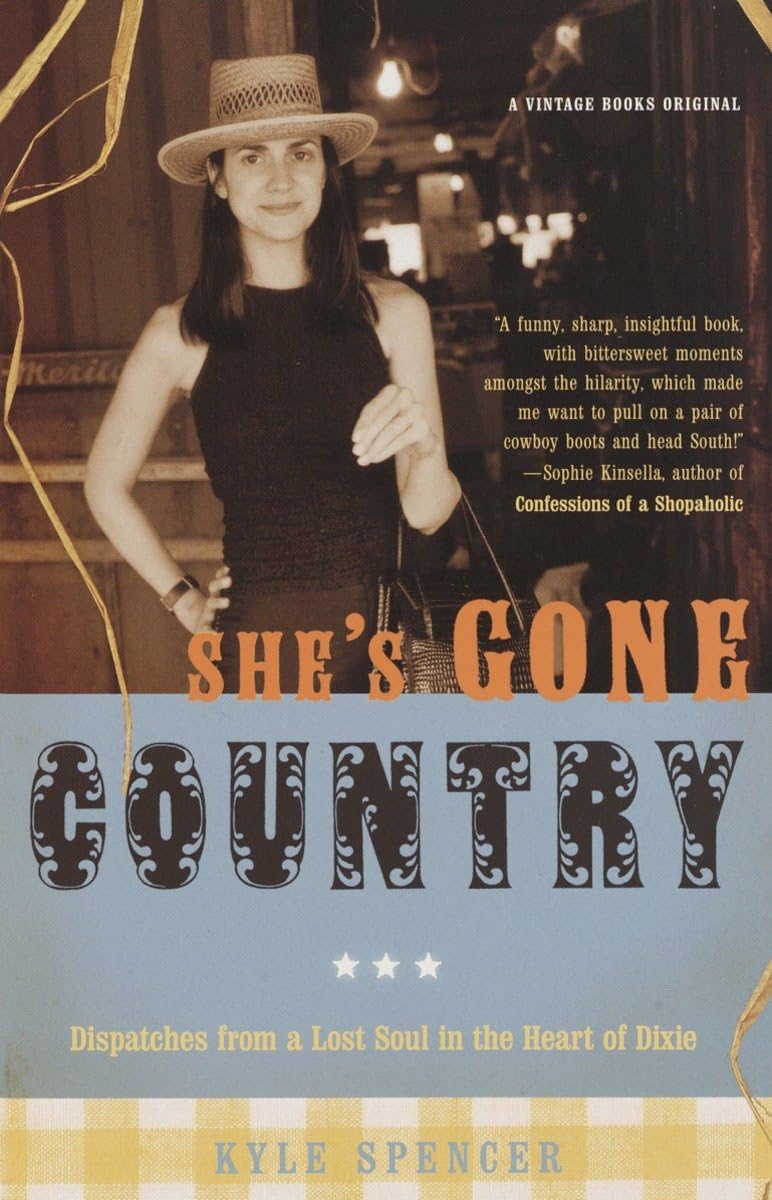 She'S Gone Country: Dispatches From A Lost Soul In The Heart Of Dixie