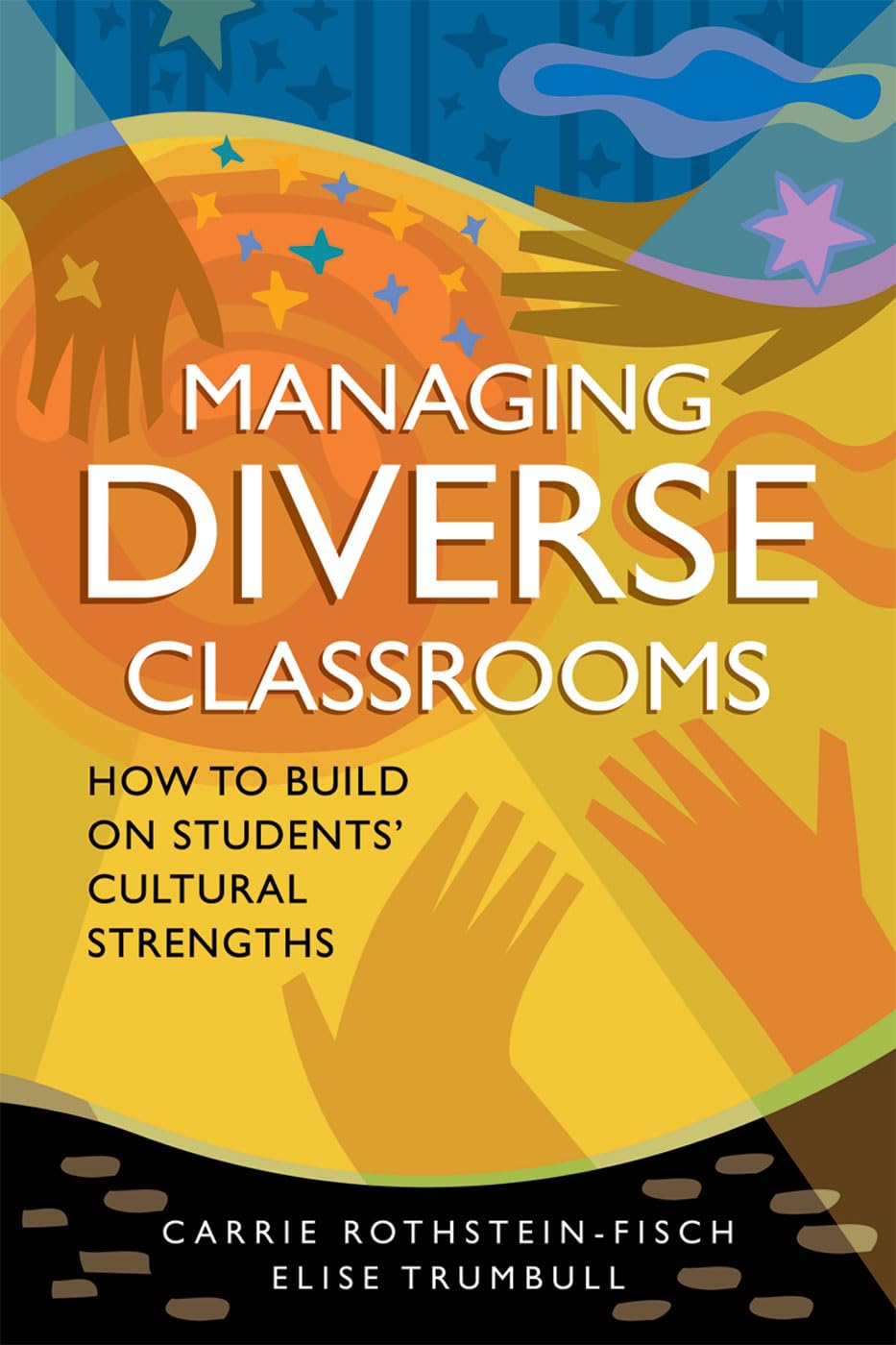 Managing Diverse Classrooms: How to Build on Students' Cultural Strengths,Used