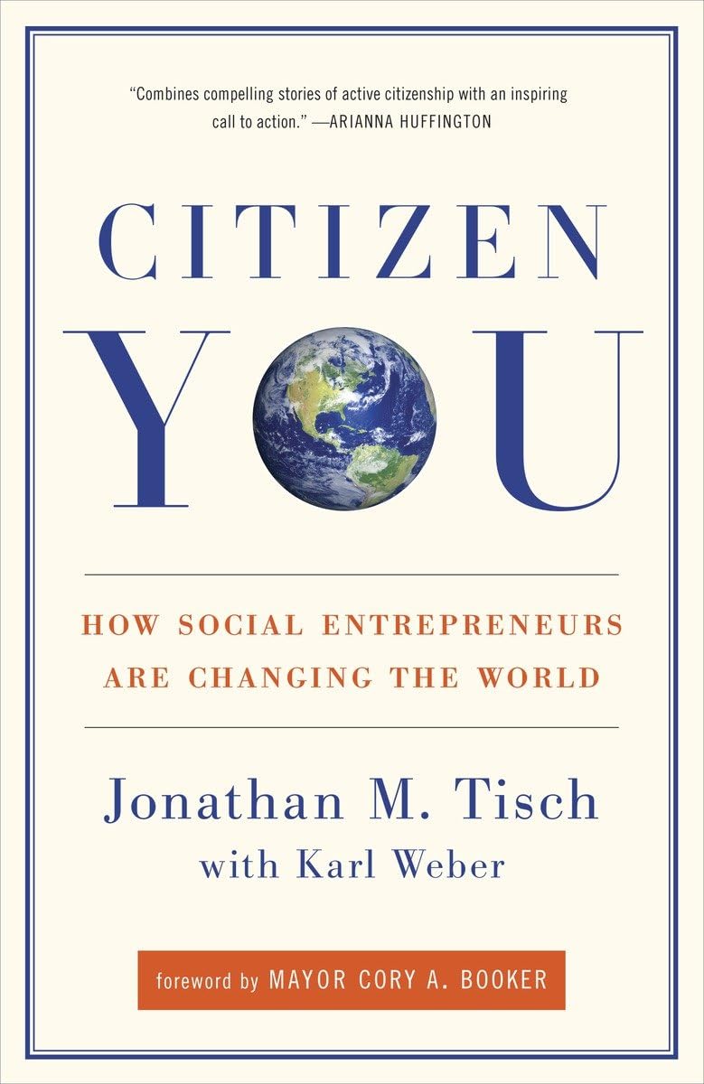 Citizen You: How Social Entrepreneurs Are Changing the World,New