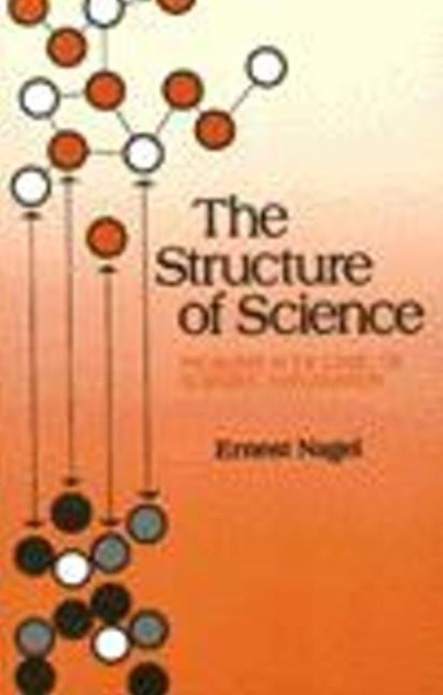 The Structure Of Science: Problems In The Logic Of Scientific Explanation (2Nd Edition),Used