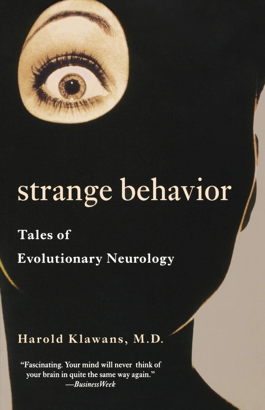 Strange Behavior: Tales of Evolutionary Neurology,Used