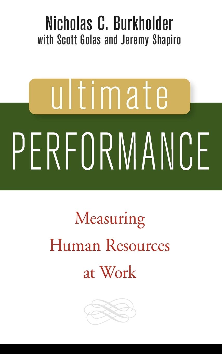 Ultimate Performance: Measuring Human Resources At Work,New