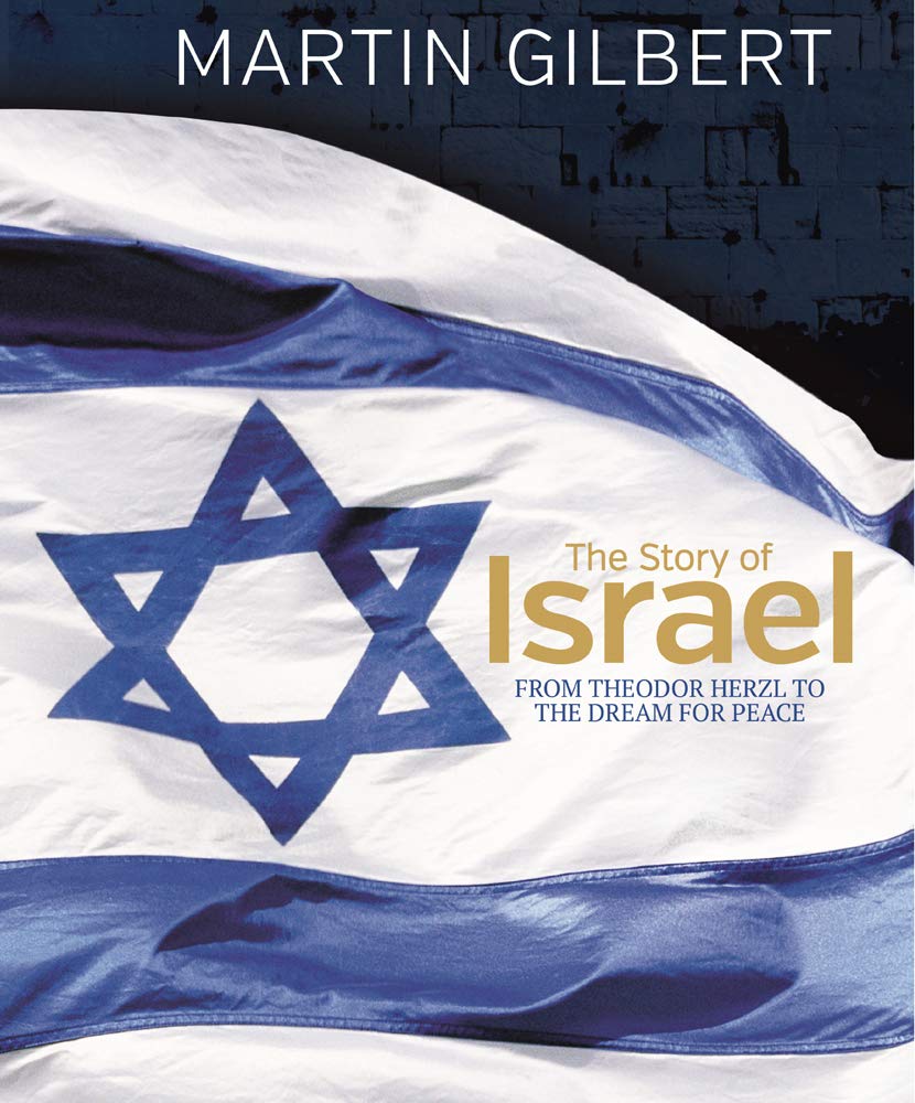 The Story Of Israel: From The Birth Of A Nation To The Present Day,New