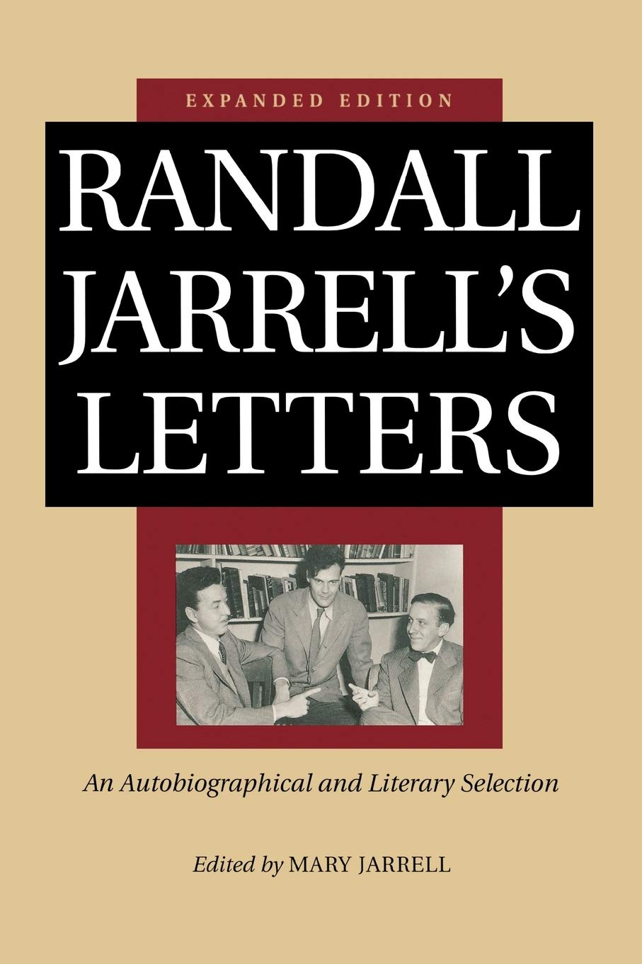 Randall Jarrell'S Letters: An Autobiographical And Literary Selection,Used
