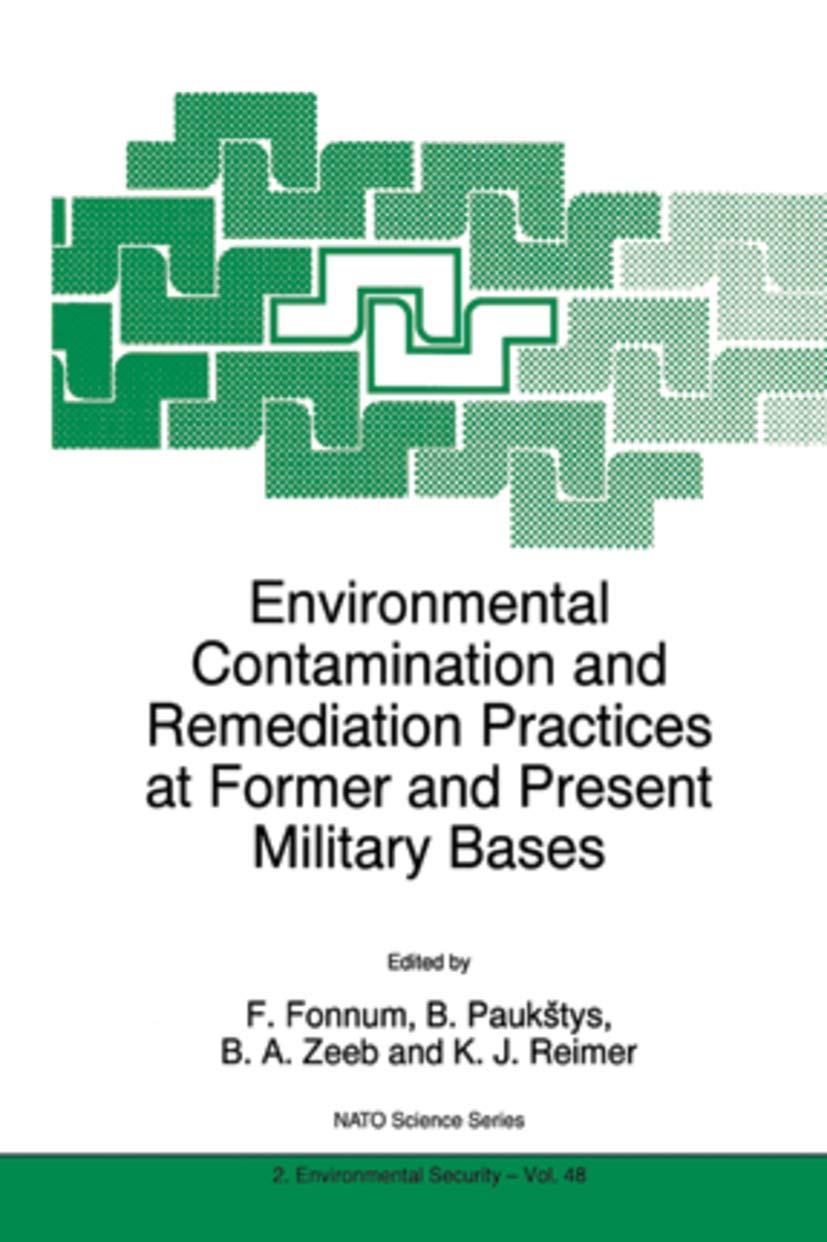 Environmental Contamination and Remediation Practices at Former and Present Military Bases (NATO Science Partnership Subseries: ,Used