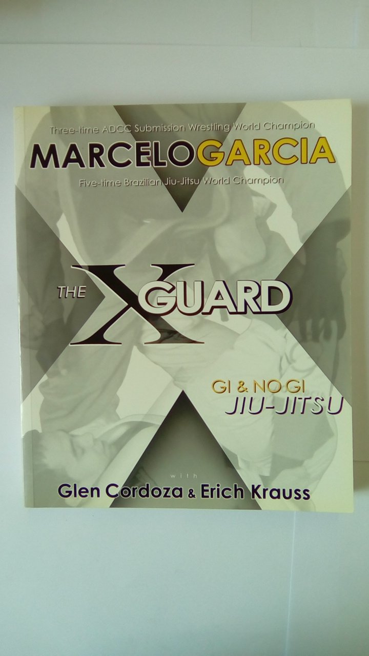 The Xguard: Gi & No Gi Jiujitsu,New