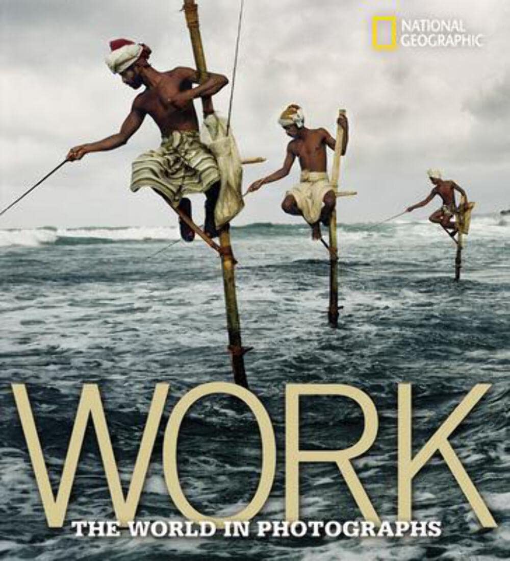 Work: The World In Photographs,New