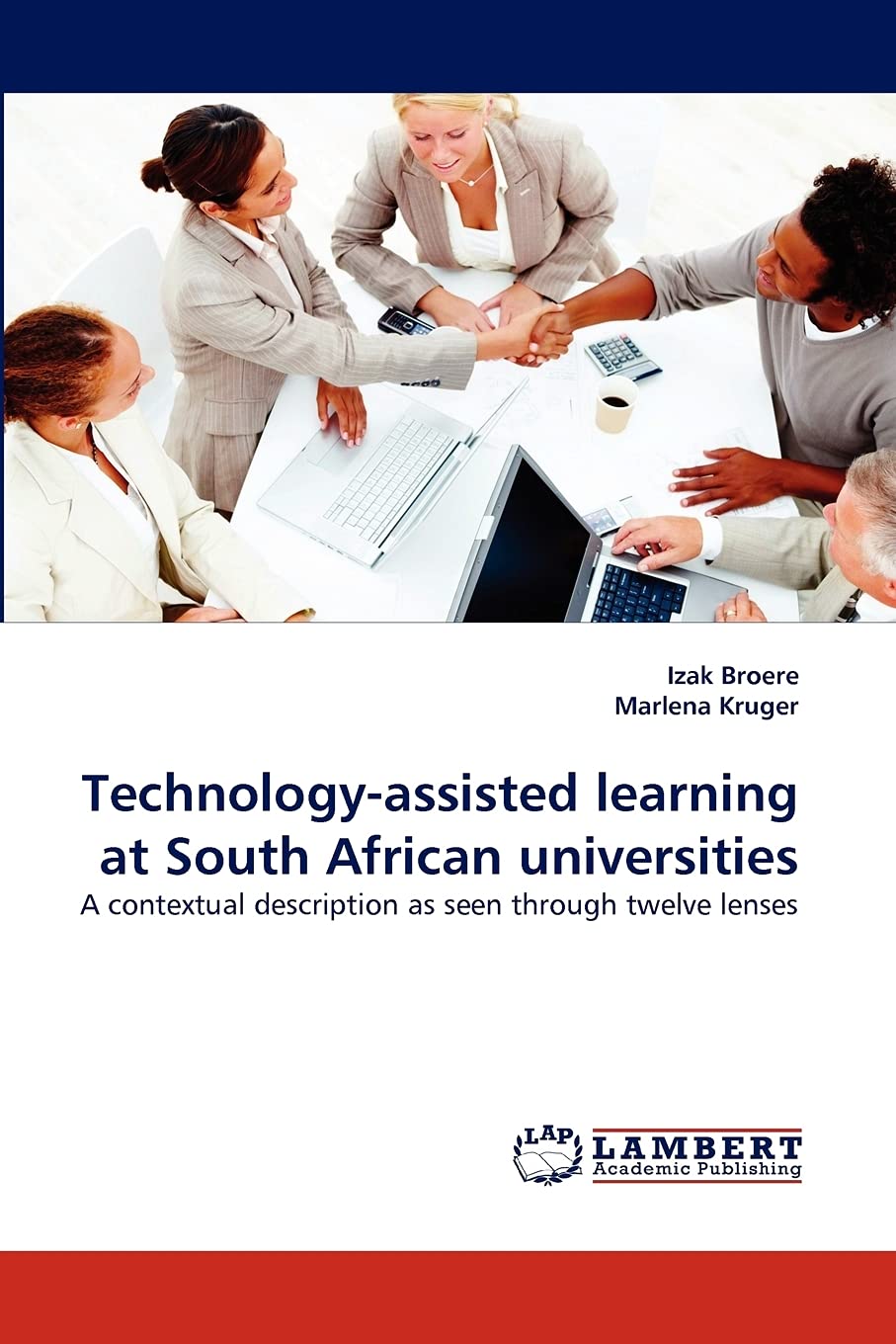 Technologyassisted learning at South African universities: A contextual description as seen through twelve lenses,Used