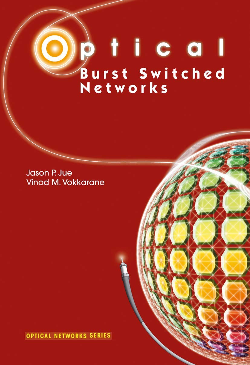 Optical Burst Switched Networks (Optical Networks),Used