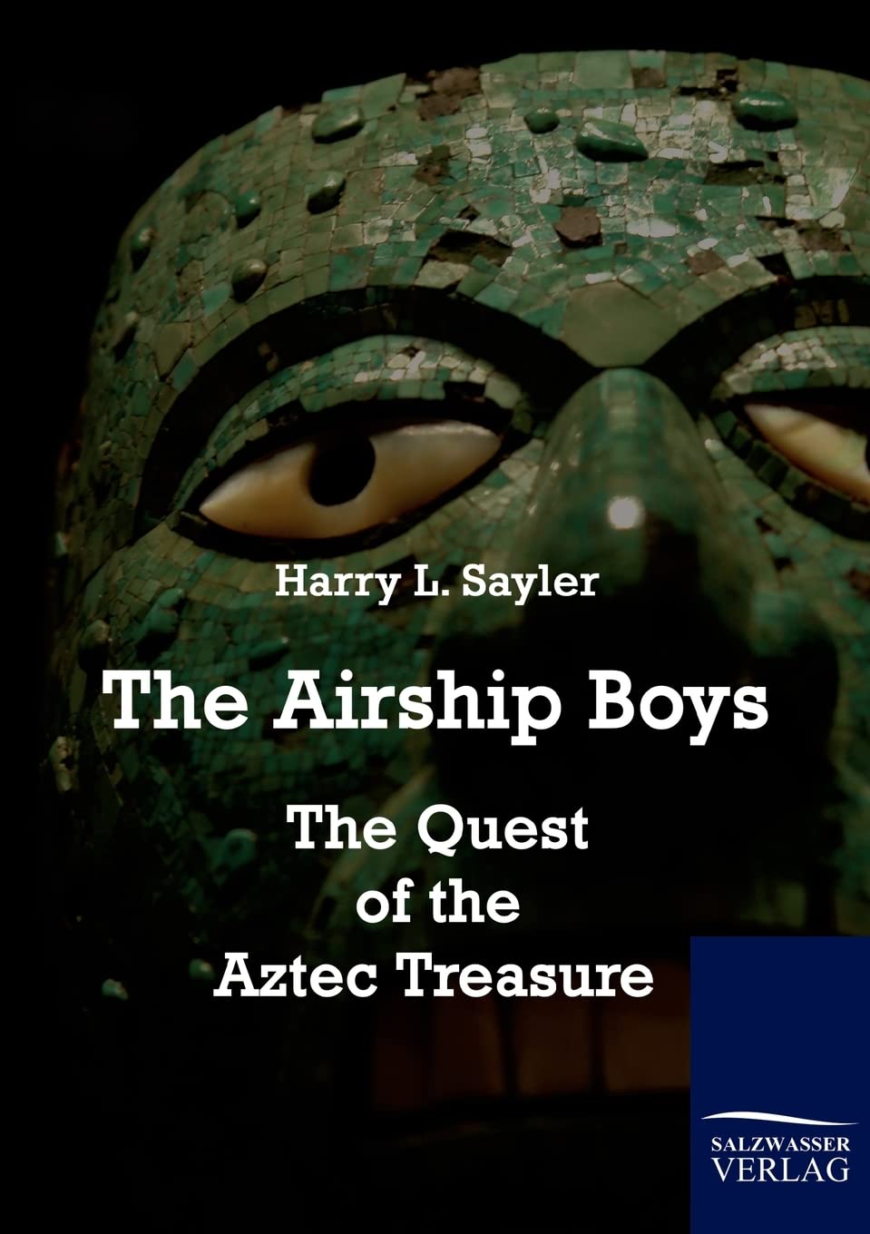 The Airship Boys: The Quest of the Aztec Treasure,Used