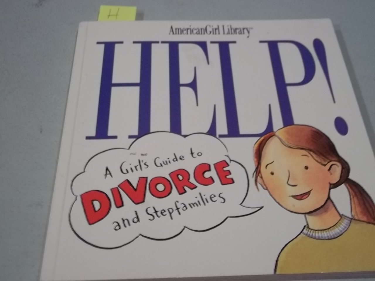Help!: A Girl's Guide to Divorce and Stepfamilies,Used