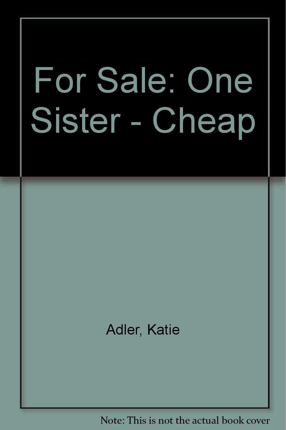 For Sale: One Sister  Cheap,Used
