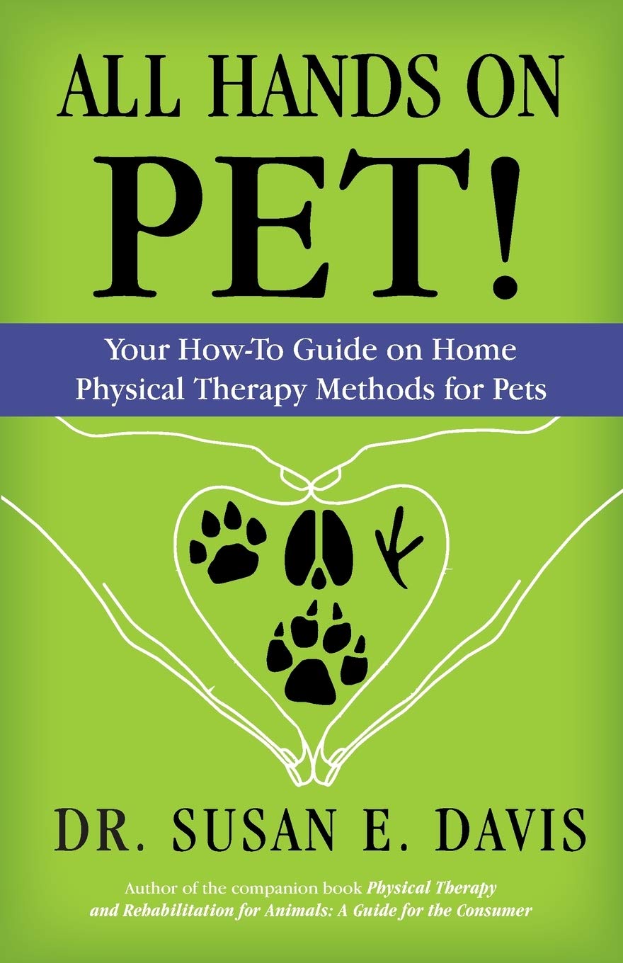 All Hands On Pet!: Your Howto Guide On Home Physical Therapy Methods For Pets,Used