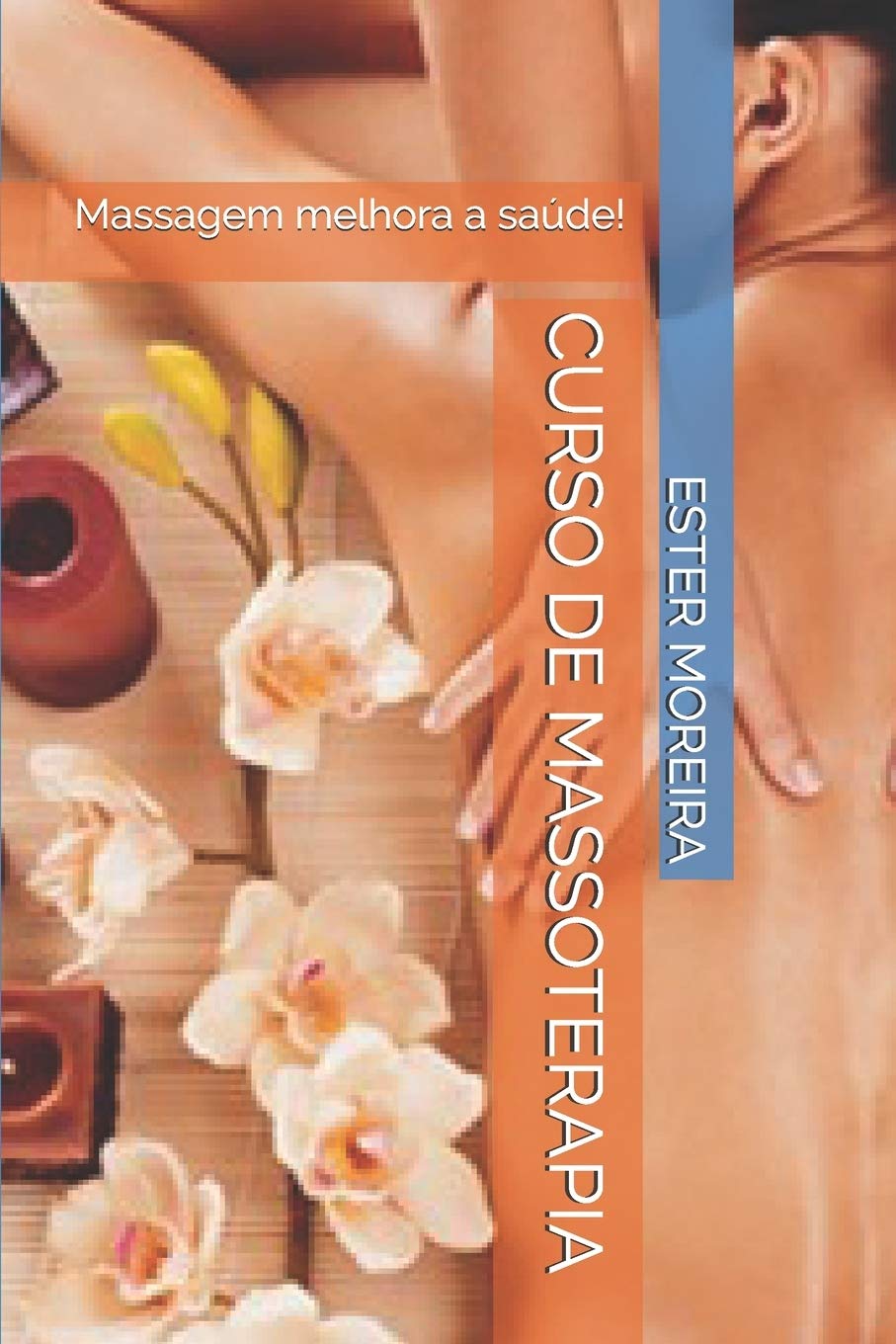 CURSO DE MASSOTERAPIA: Massagem melhora a sade! (Portuguese Edition),Used