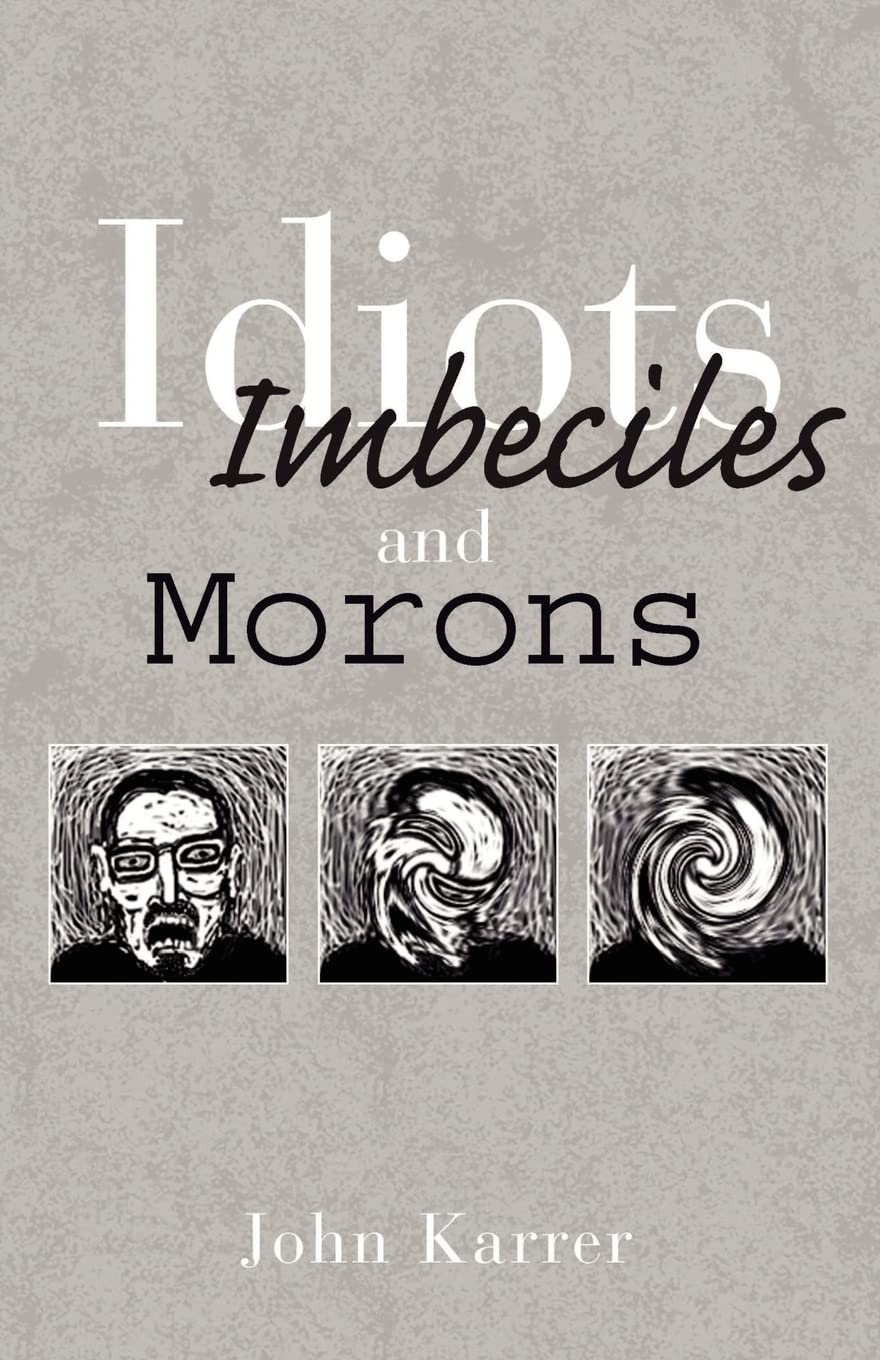 Idiots, Imbeciles and Morons,Used