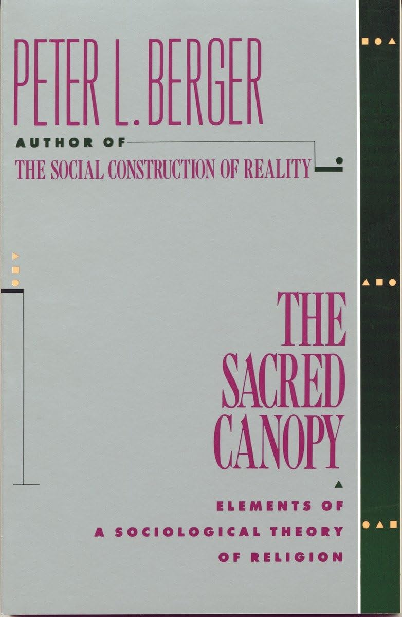 The Sacred Canopy: Elements Of A Sociological Theory Of Religion,Used