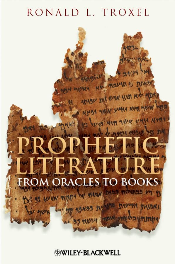 Prophetic Literature: From Oracles to Books,Used
