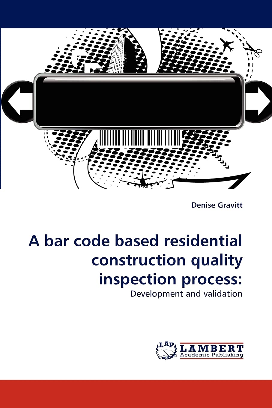 A bar code based residential construction quality inspection process:: Development and validation,Used