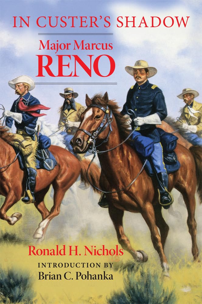 In Custers Shadow: Major Marcus Reno,Used