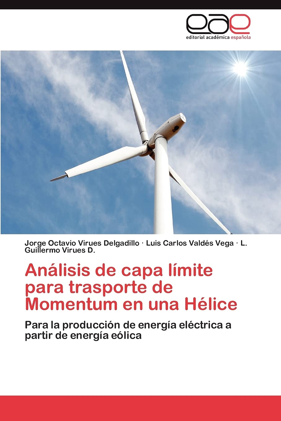 Anlisis de capa lmite para trasporte de Momentum en una Hlice: Para la produccin de energa elctrica a partir de ener,Used