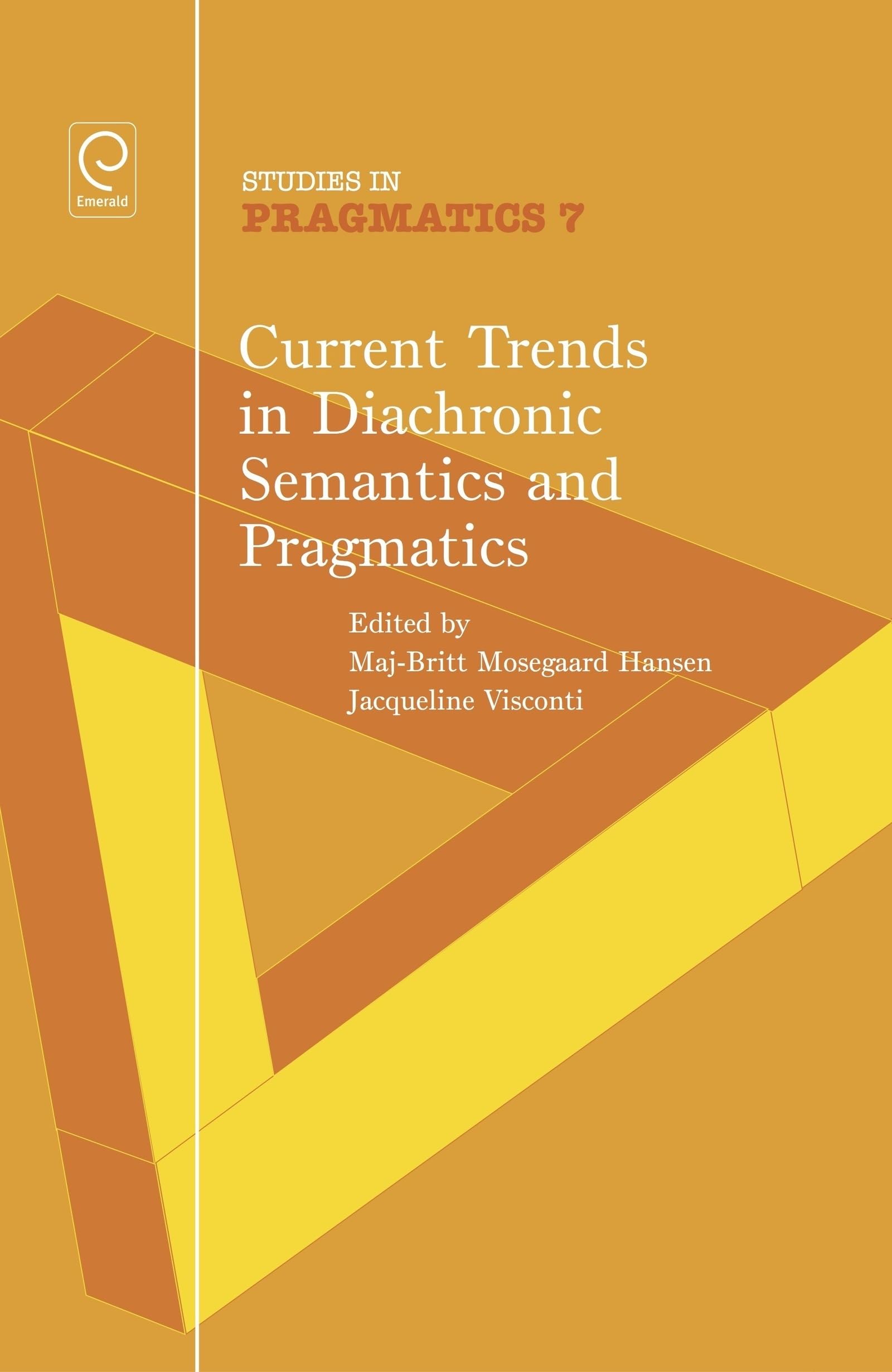 Current Trends in Diachronic Semantics and Pragmatics (Studies in Pragmatics),Used