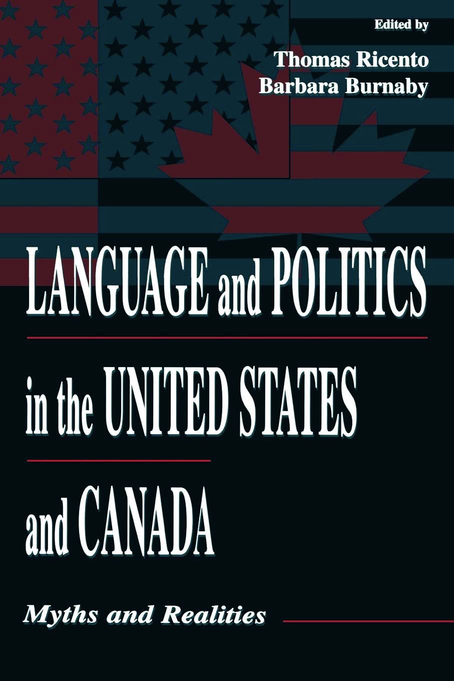 Language And Politics In The United States And Canada,Used
