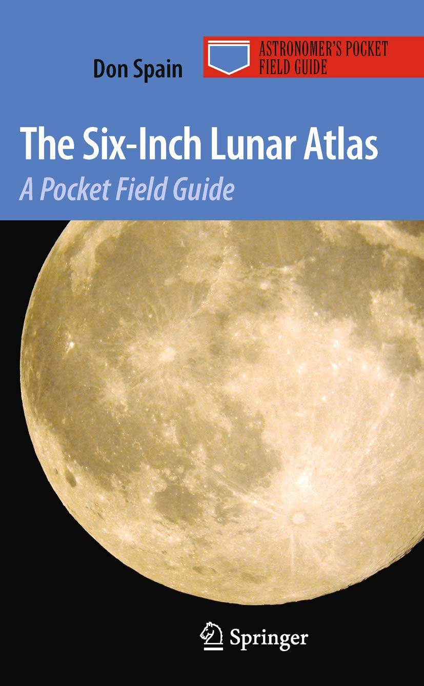 The SixInch Lunar Atlas: A Pocket Field Guide (Astronomer's Pocket Field Guide),Used