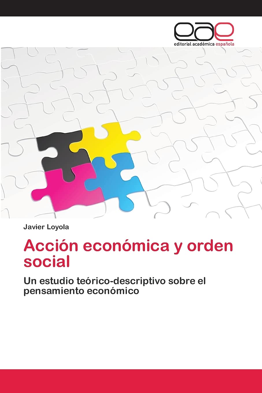 Accin econmica y orden social: Un estudio tericodescriptivo sobre el pensamiento econmico (Spanish Edition),Used