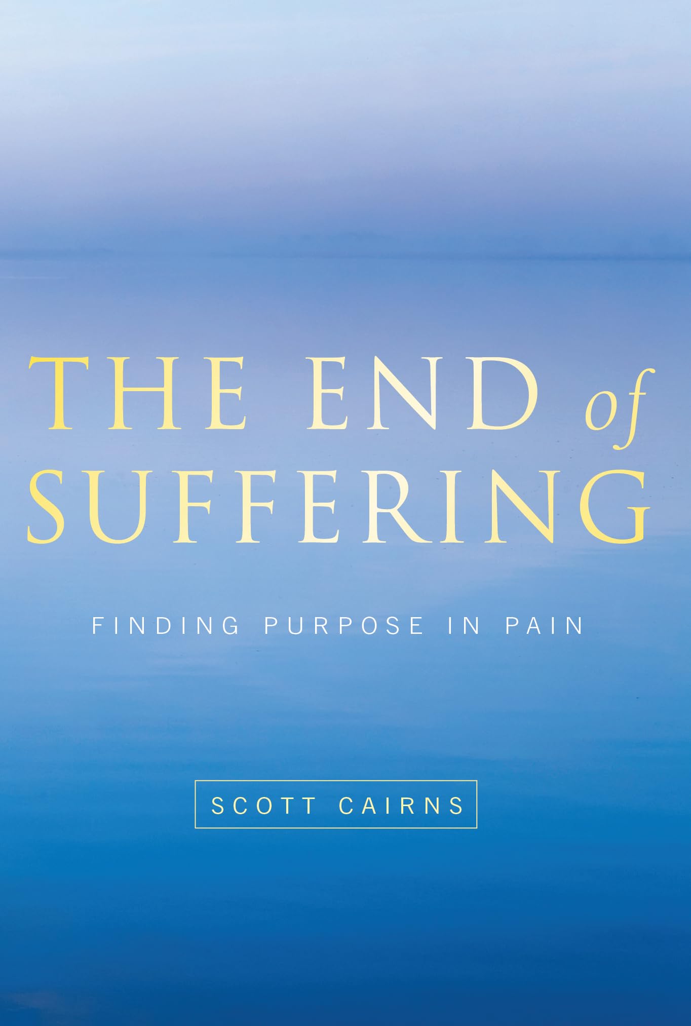 The End of Suffering: Finding Purpose in Pain,Used