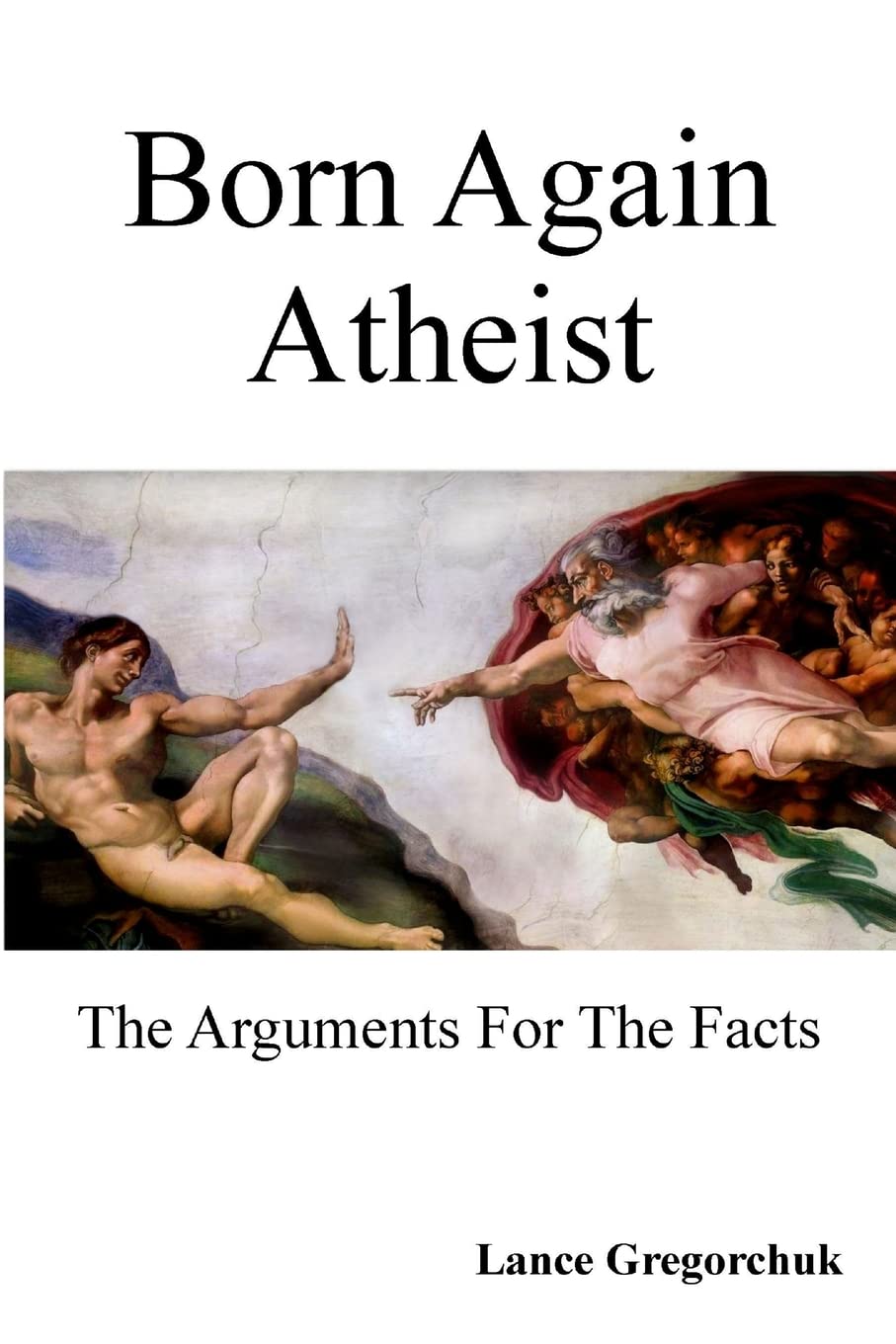 Born Again Atheist,New
