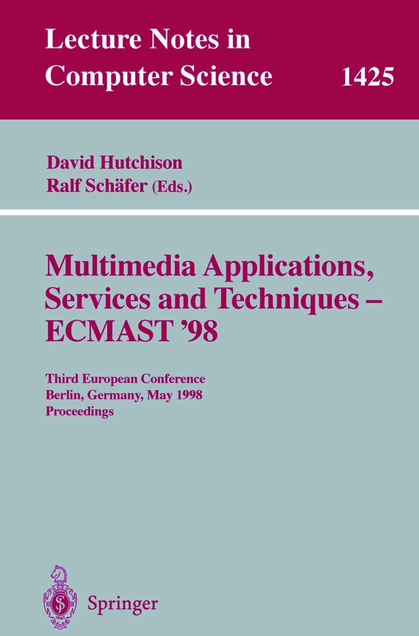 Multimedia Applications, Services and Techniques ECMAST'98: Third European Conference, Berlin, Germany, May 2628, 1998, Proce,Used