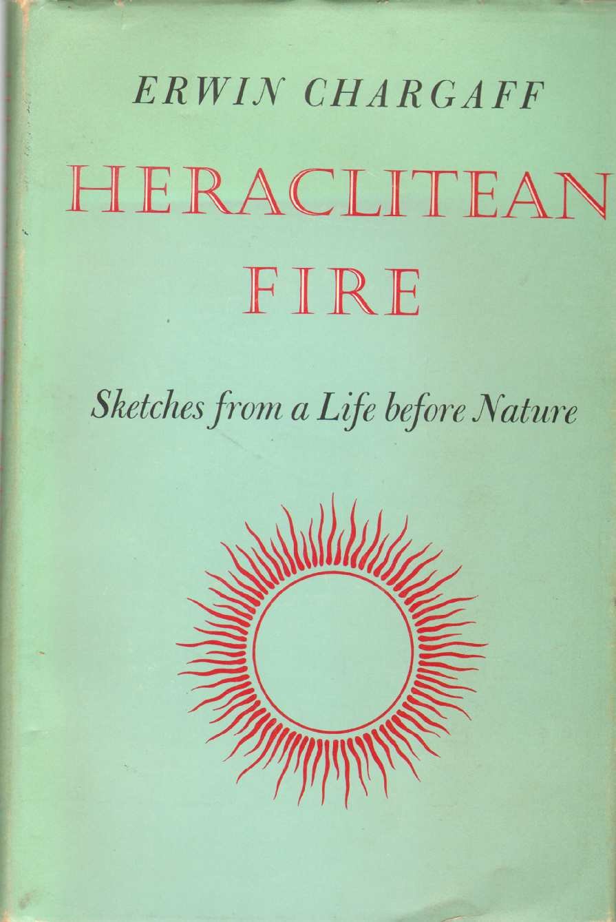 Heraclitean Fire: Sketches from a Life Before Nature,Used
