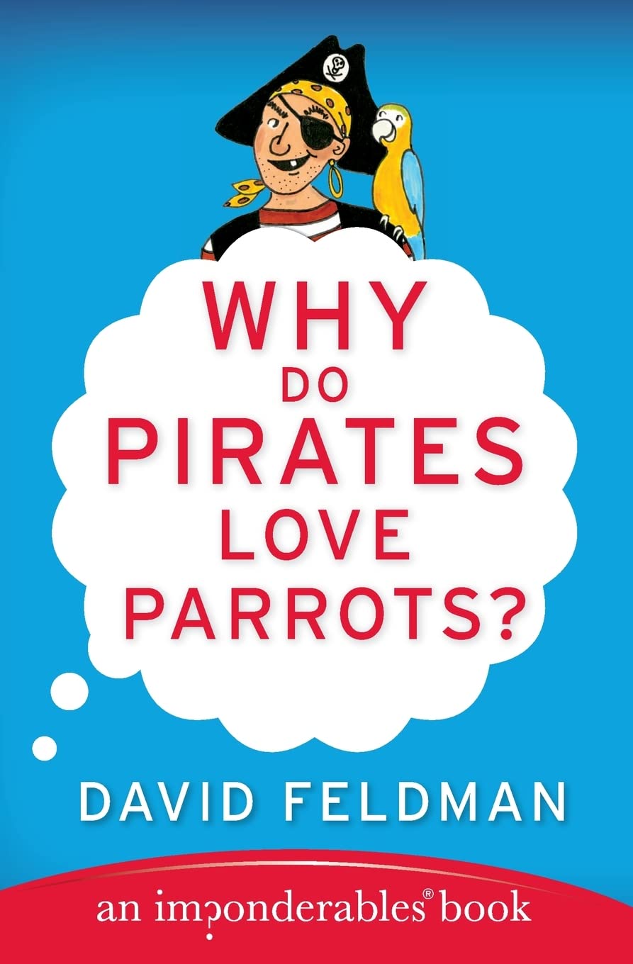 Why Do Pirates Love Parrots?: An Imponderables (R) Book (Imponderables Series, 11),Used