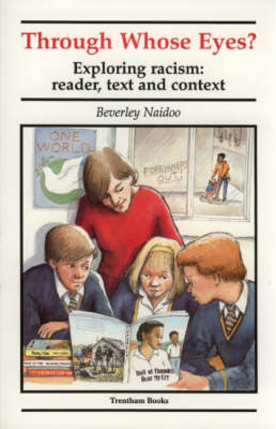 Through Whose Eyes?: Exploring Racism: Reader, Text and Context,Used