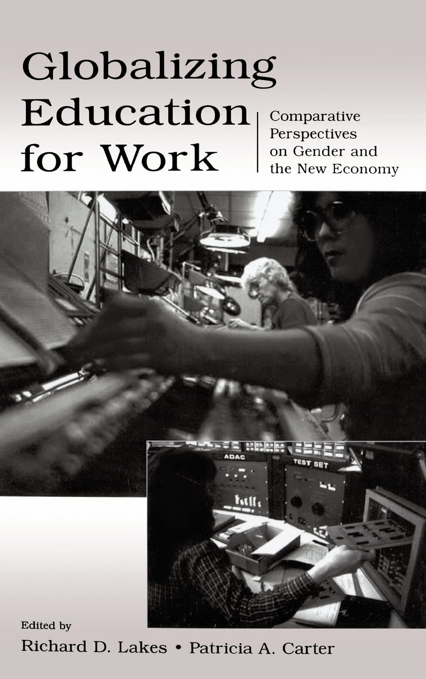 Globalizing Education For Work: Comparative Perspectives On Gender And The New Economy (Sociocultural, Political, And Historical,Used