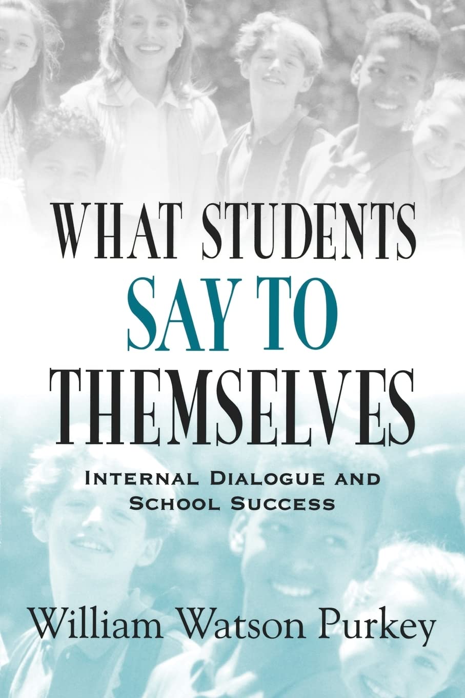 What Students Say To Themselves: Internal Dialogue And School Success,New