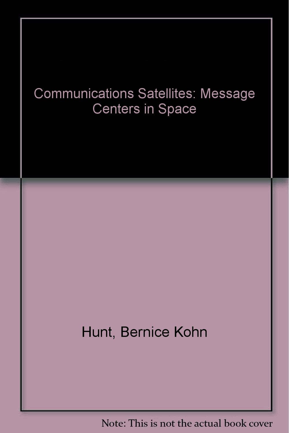 Communications Satellites: Message Centers in Space,Used