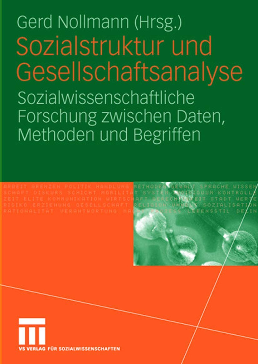Sozialstruktur und Gesellschaftsanalyse: Sozialwissenschaftliche Forschung zwischen Daten, Methoden und Begriffen (German Editio,Used