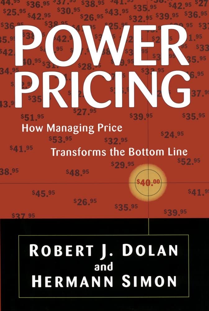 Power Pricing: How Managing Price Transforms The Bottom Line,New