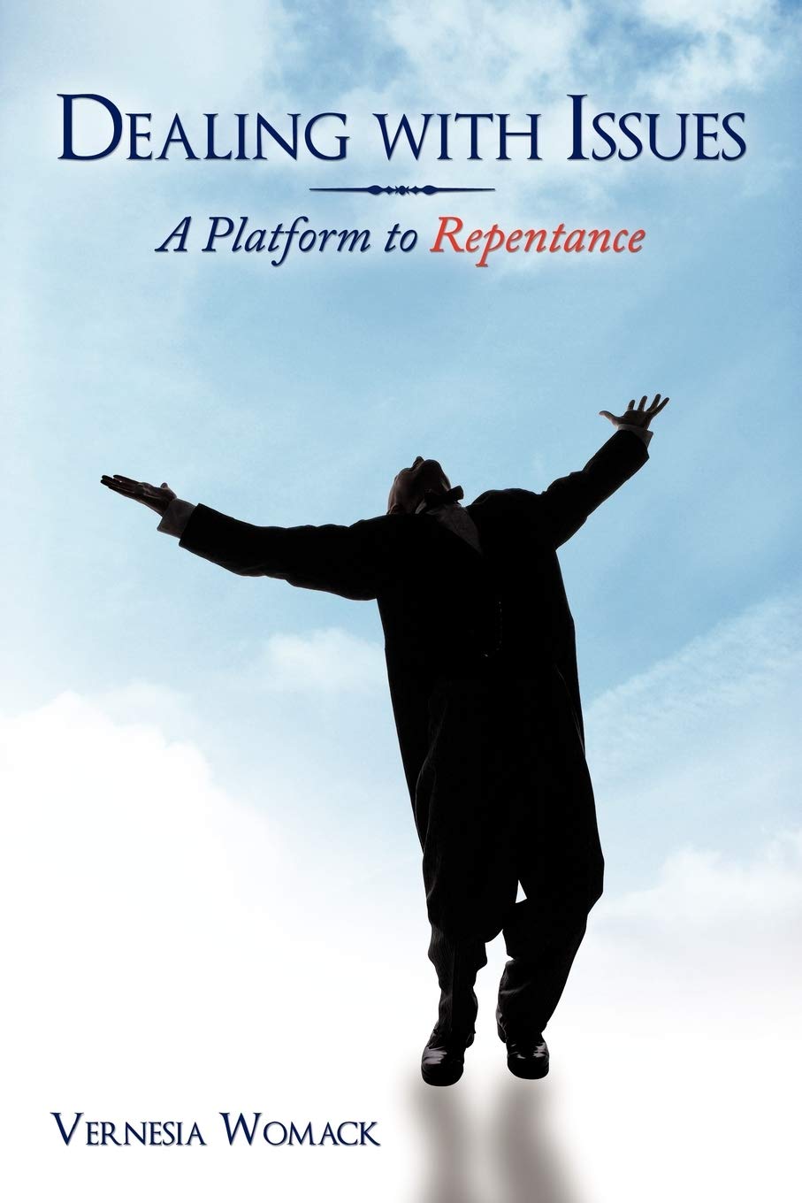 Dealing With Issues: A Platform To Repentance,Used