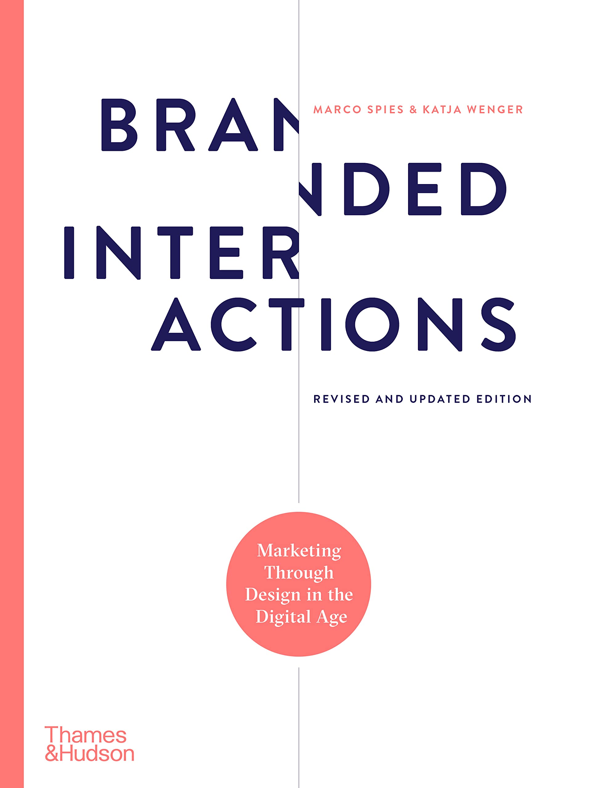 Branded Interactions: Marketing Through Design In The Digital Age,Used