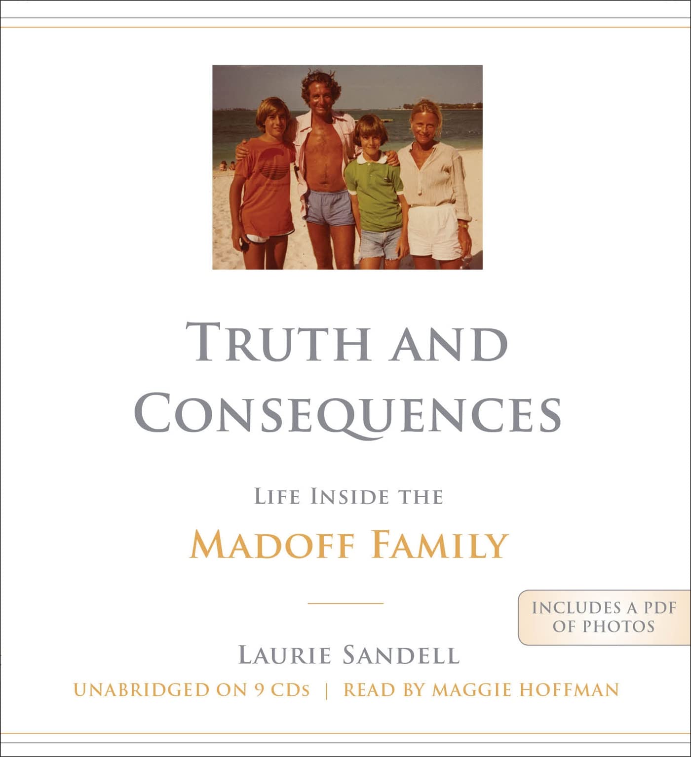 Truth And Consequences: Life Inside The Madoff Family