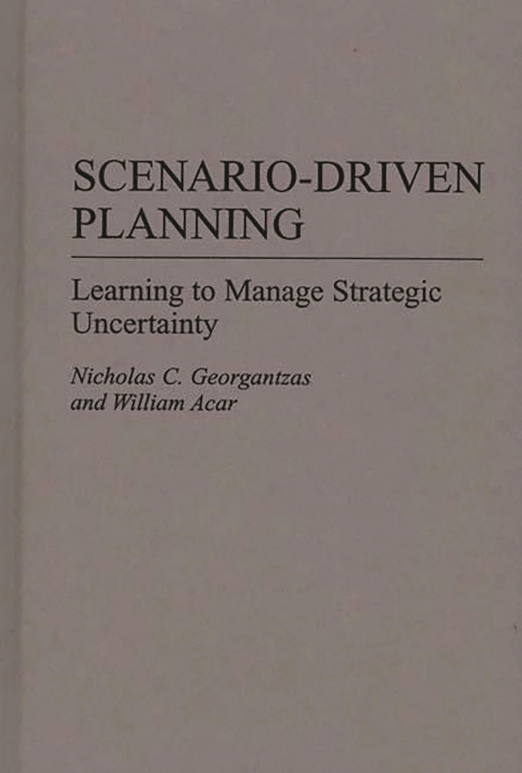 ScenarioDriven Planning: Learning to Manage Strategic Uncertainty (Cambridge Applied Linguistics),New