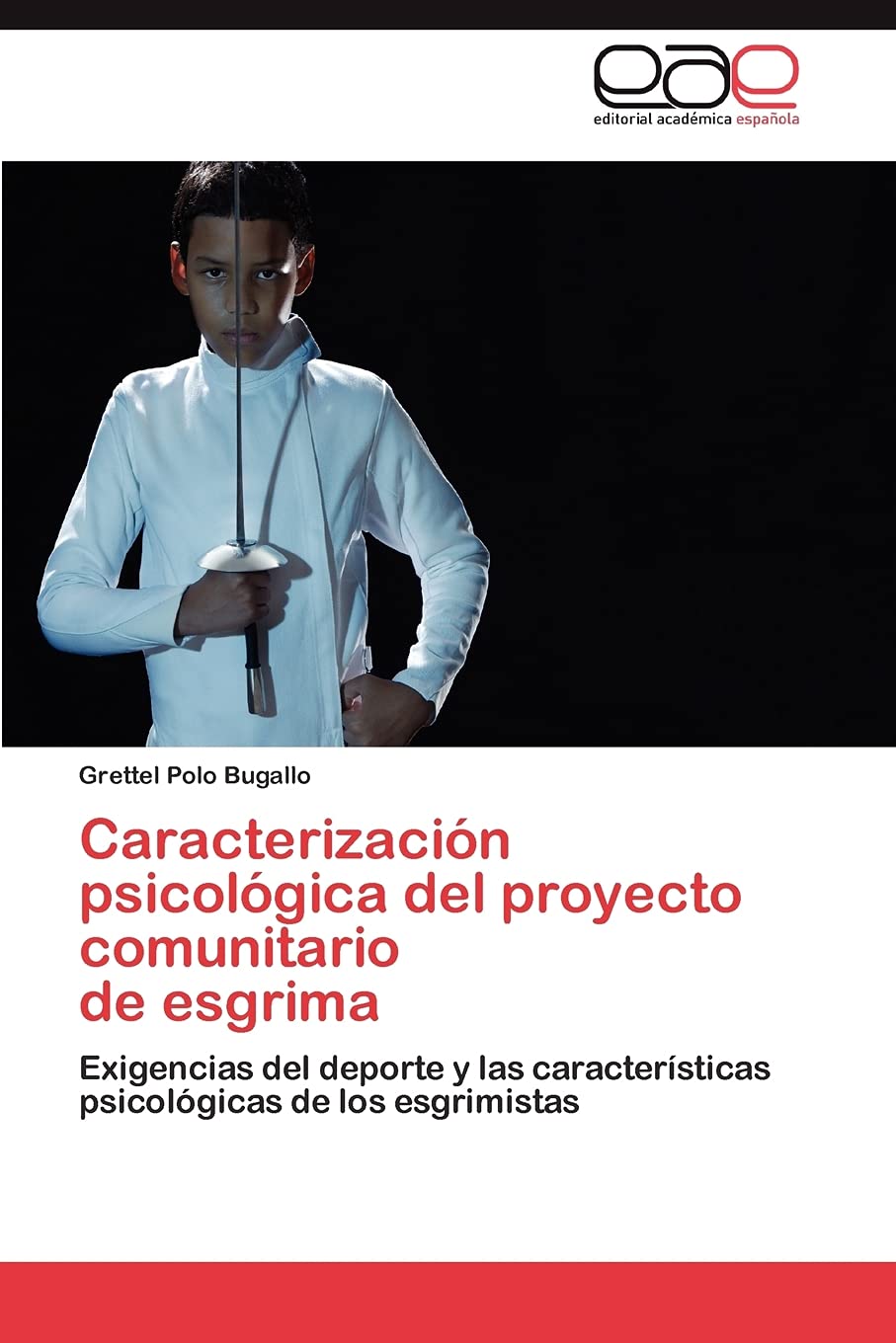 Caracterizacin psicolgica del proyecto comunitario de esgrima: Exigencias del deporte y las caractersticas psicolgicas d,Used