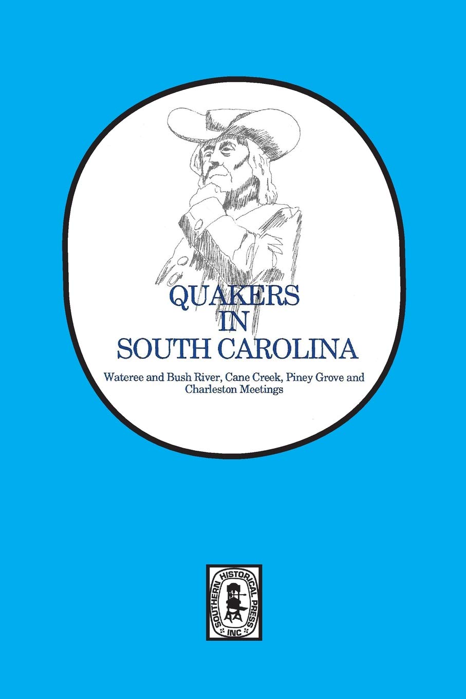 Quakers in South Carolina: Wateree and Bush River, Cane Creek, Piney Grove and Charleston Meetings.,Used